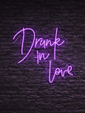 Drunk In Love LED Neon Sign