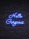 Led Neon sign “Hello Gorgeous”