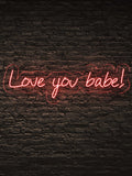 Love You Babe! LED Neon Sign