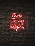 Photo is My religion Led neon sign.