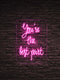 Led Neon Sign "You Are The Best Part"